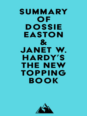 cover image of Summary of Dossie Easton & Janet W. Hardy's the New Topping Book